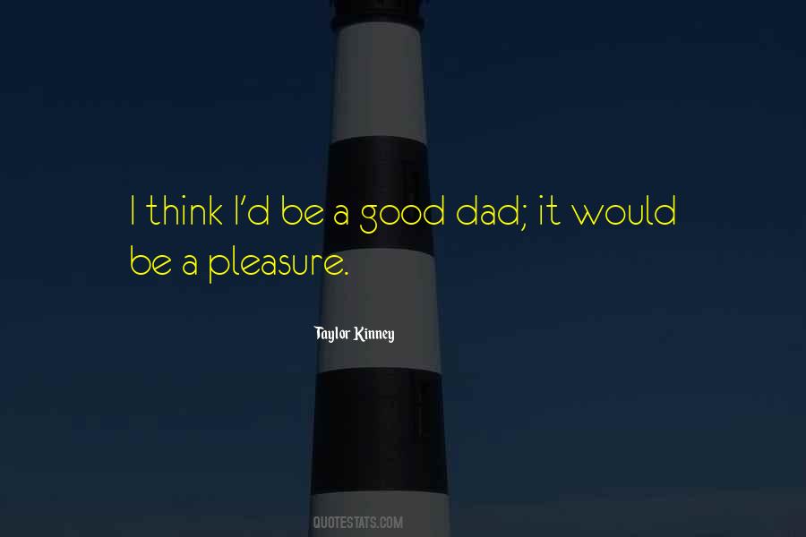 Taylor Kinney Quotes #986869