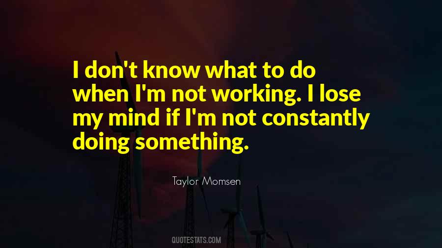 Taylor Momsen Quotes #1491784