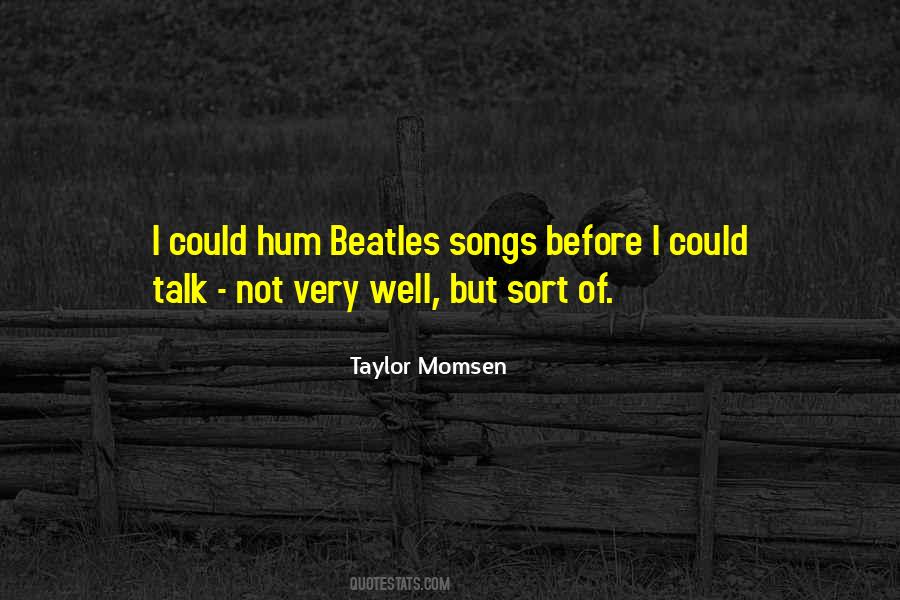 Taylor Momsen Quotes #466728