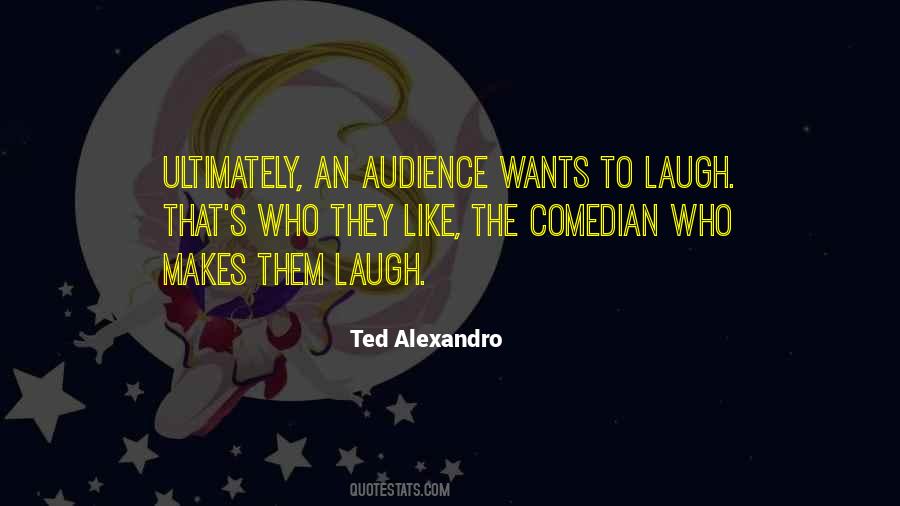 Ted Alexandro Quotes #1068535