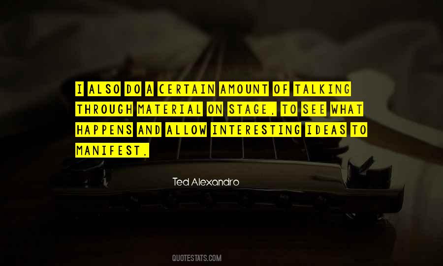 Ted Alexandro Quotes #1178163