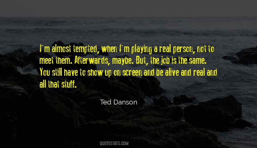 Ted Danson Quotes #1416441