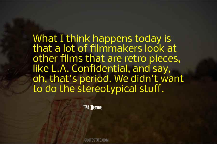 Ted Demme Quotes #1055532
