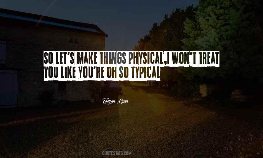 Tegan Quin Quotes #529293