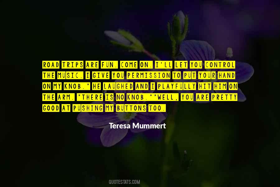 Teresa Mummert Quotes #1835588