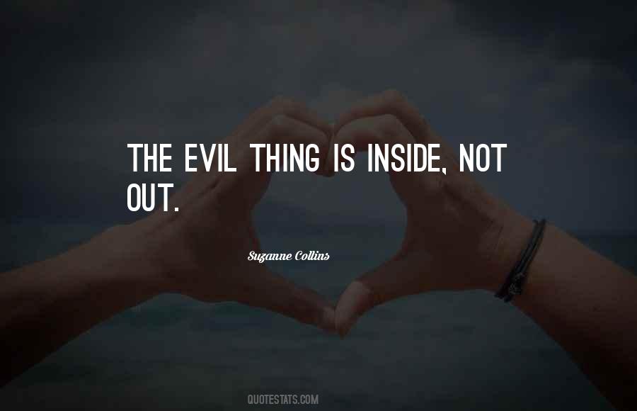 Quotes About Evil Inside Us #1303836