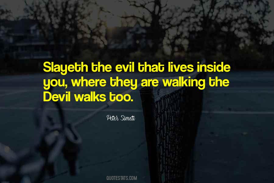 Quotes About Evil Inside Us #1392227
