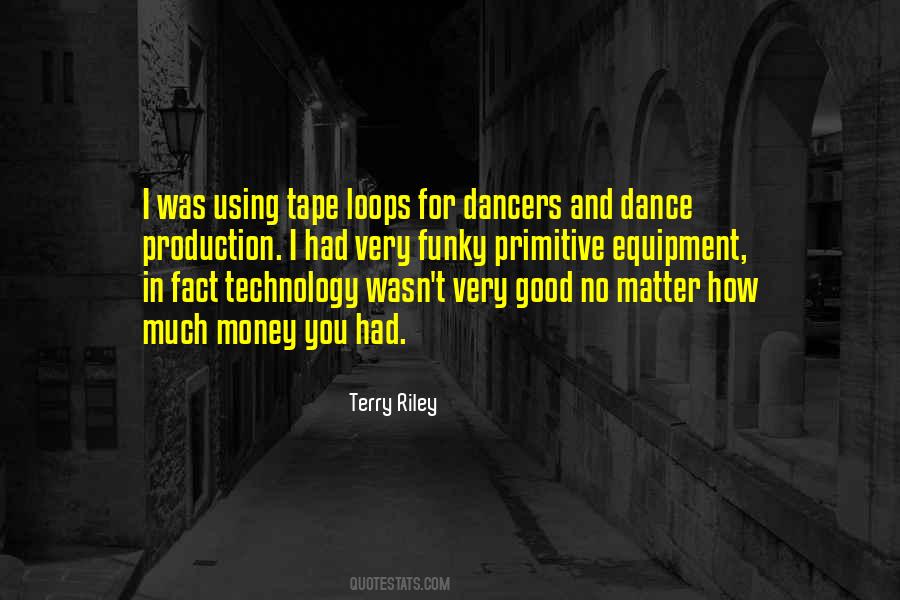 Terry Riley Quotes #136781