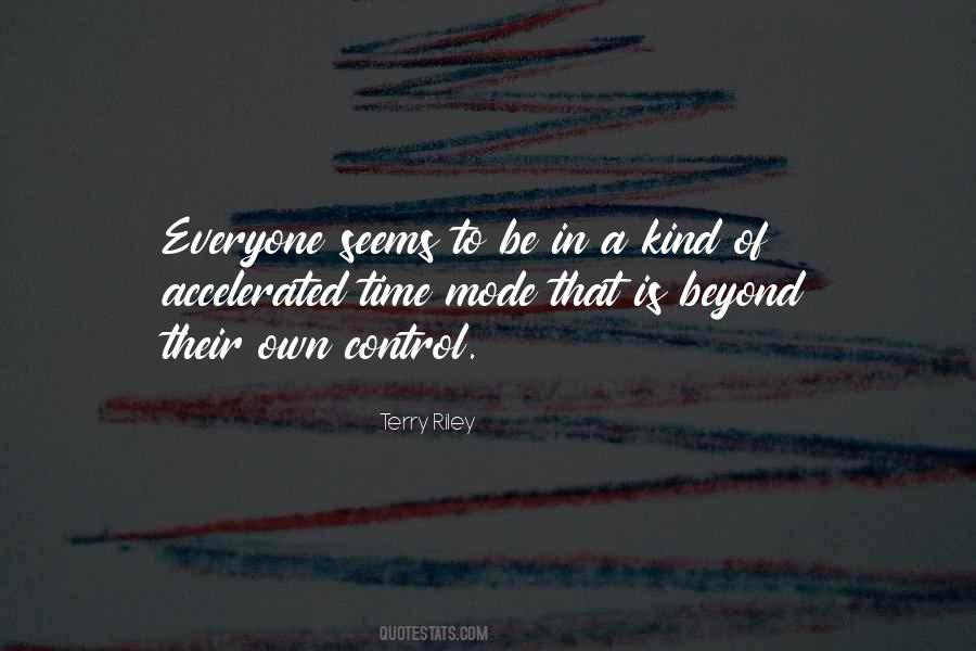 Terry Riley Quotes #411986