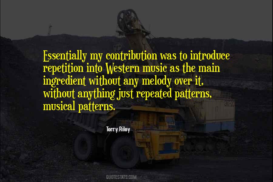 Terry Riley Quotes #437077