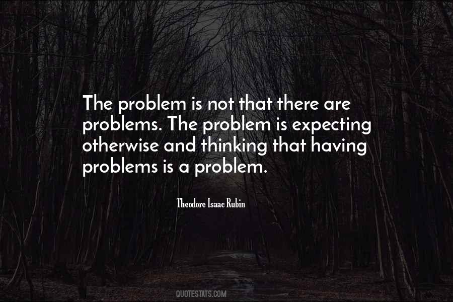 Theodore Isaac Rubin Quotes #1816108