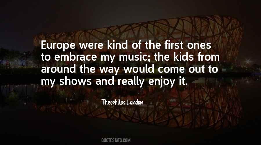 Theophilus London Quotes #1003964