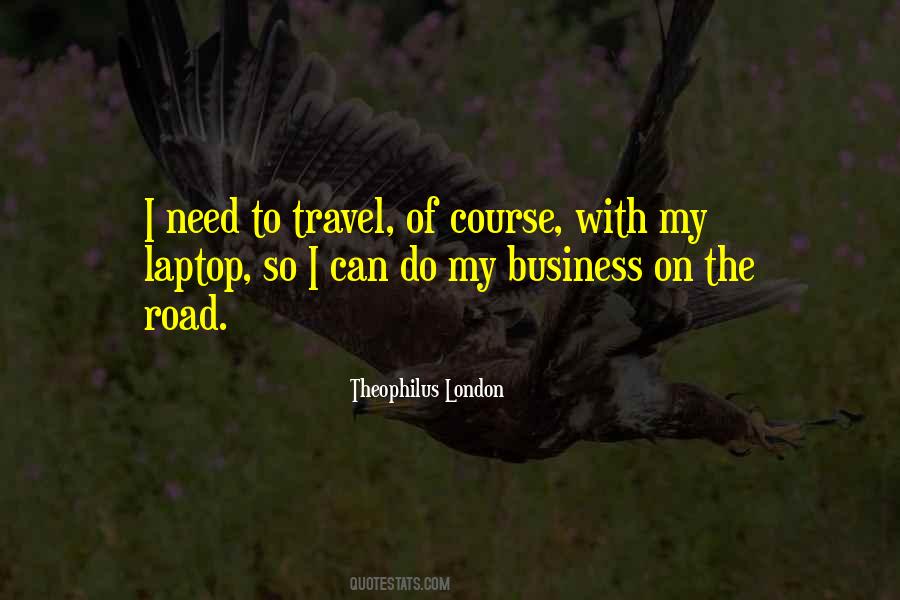 Theophilus London Quotes #1106347
