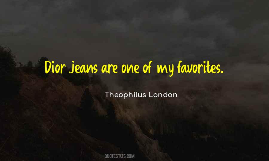 Theophilus London Quotes #137329