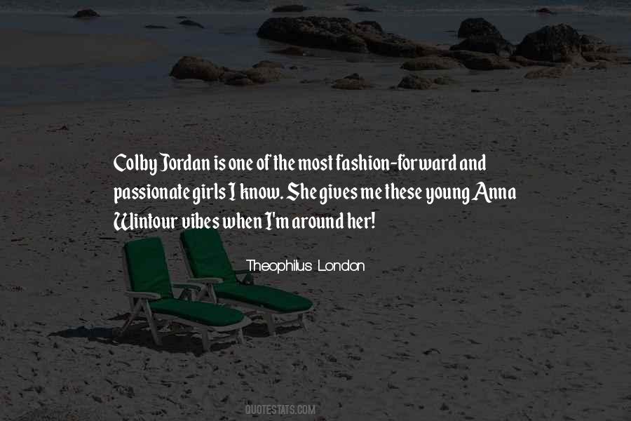 Theophilus London Quotes #182400