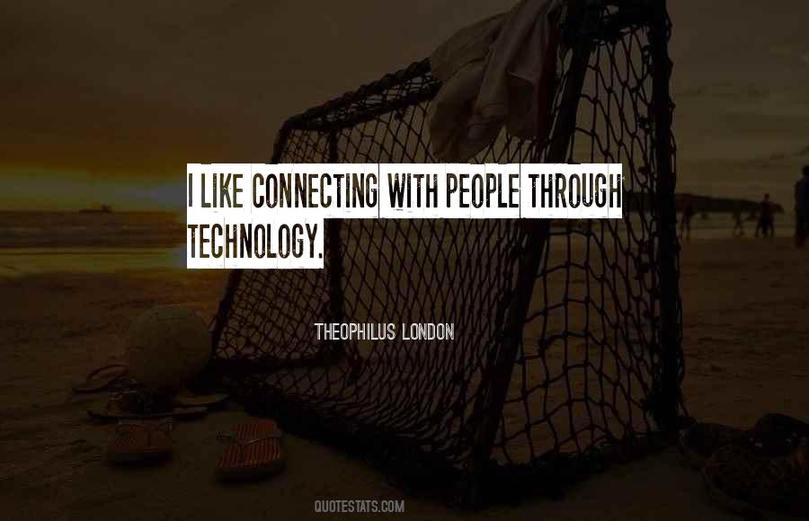 Theophilus London Quotes #342928