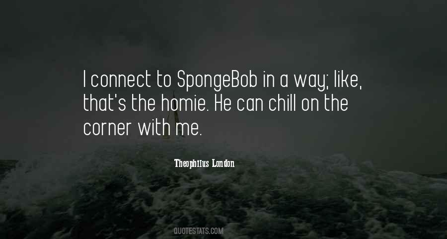 Theophilus London Quotes #40806