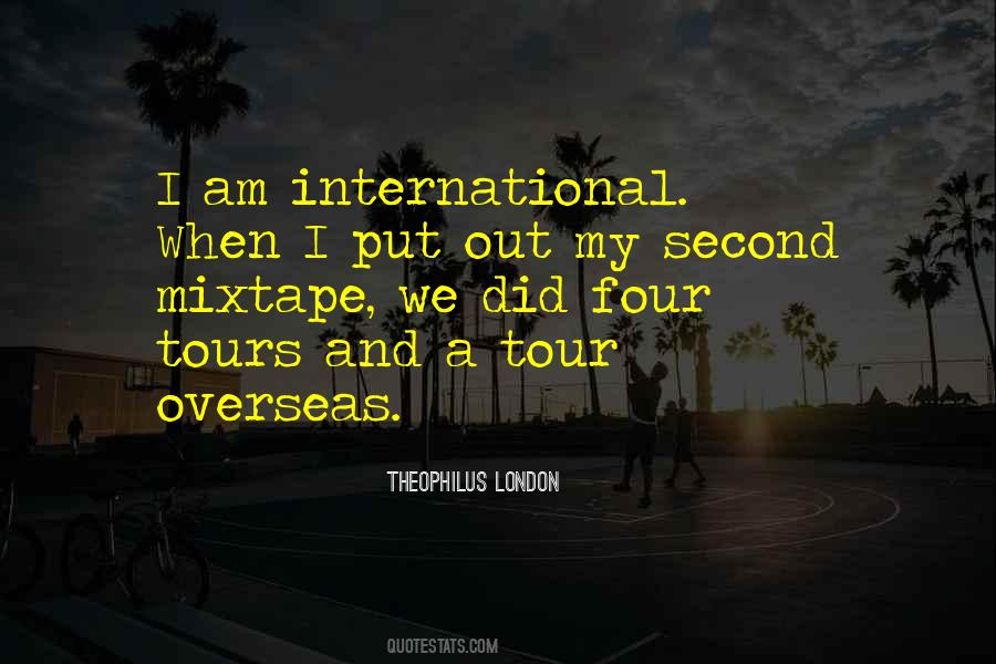 Theophilus London Quotes #449191