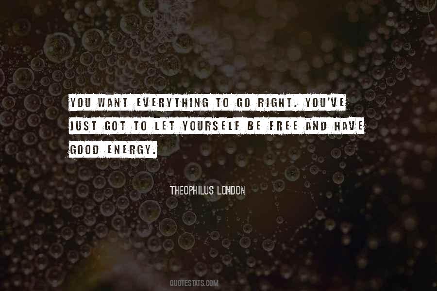 Theophilus London Quotes #453352