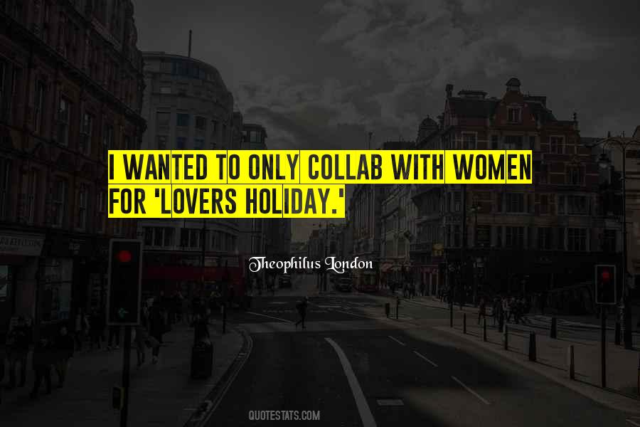 Theophilus London Quotes #470845