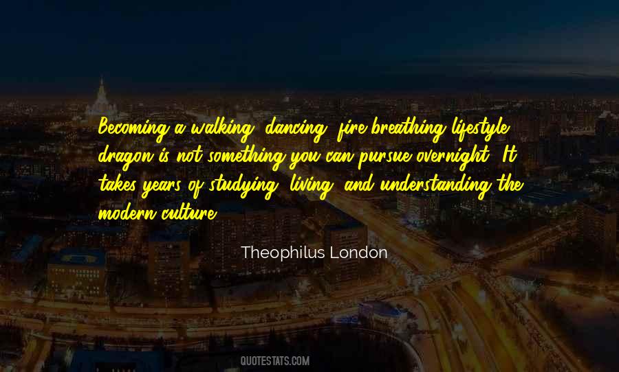 Theophilus London Quotes #581261