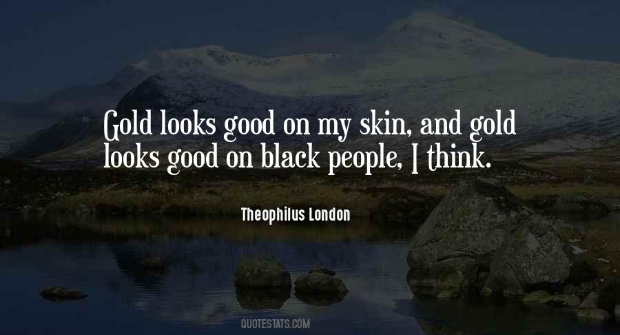 Theophilus London Quotes #752740