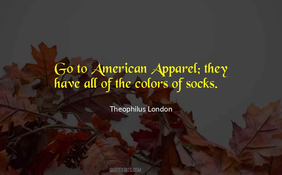 Theophilus London Quotes #814125