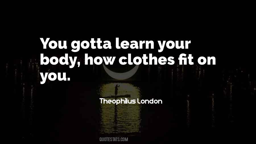 Theophilus London Quotes #86496
