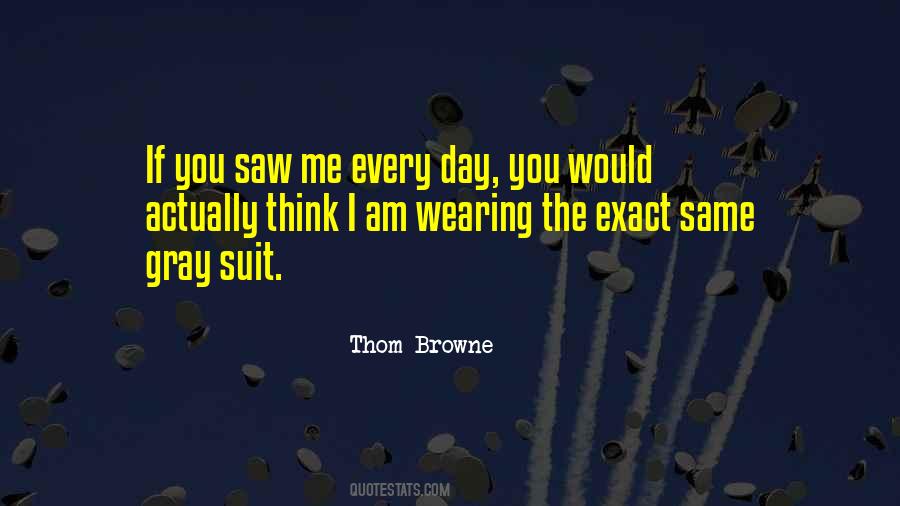 Thom Browne Quotes #581698