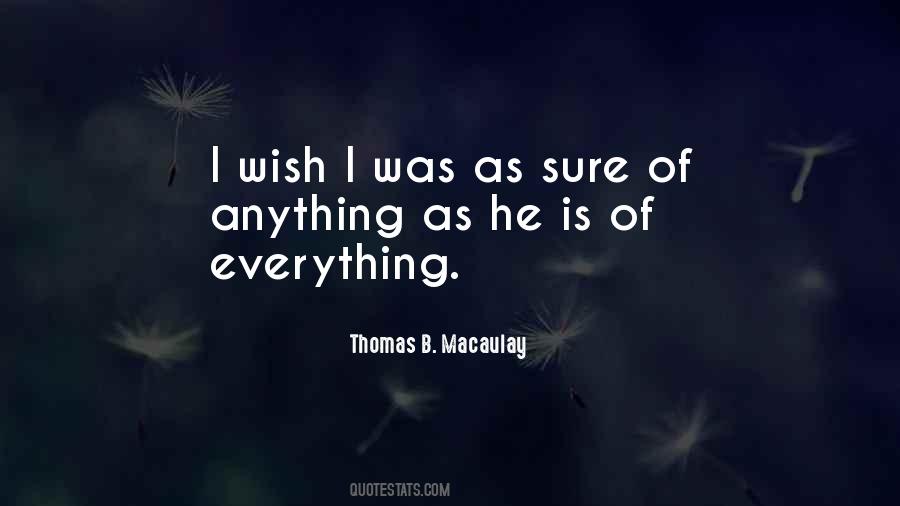 Thomas B. Macaulay Quotes #810352