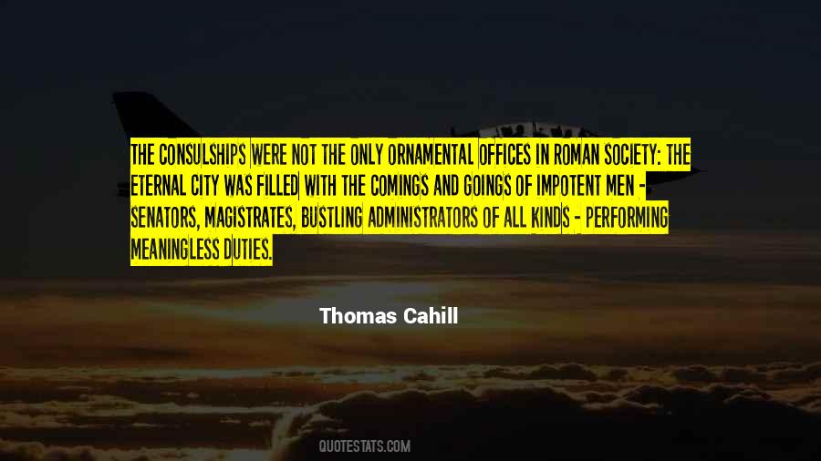Thomas Cahill Quotes #309355