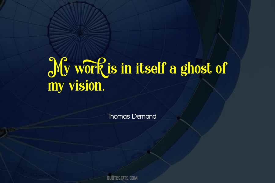 Thomas Demand Quotes #1484251