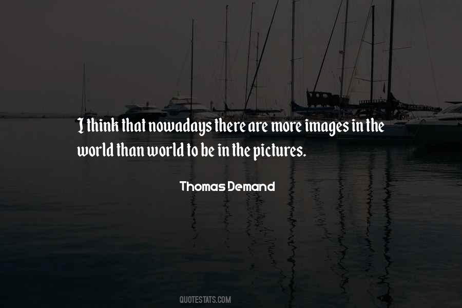 Thomas Demand Quotes #486982