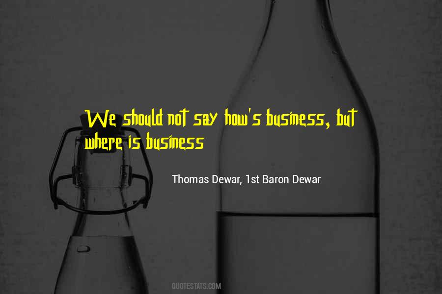 Thomas Dewar Quotes #1548244