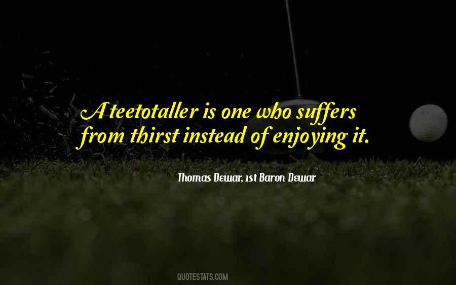 Thomas Dewar Quotes #95468