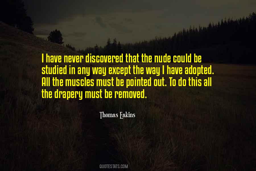 Thomas Eakins Quotes #1863519