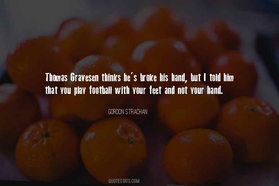 Thomas Gravesen Quotes #976955