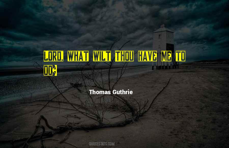 Thomas Guthrie Quotes #1691725