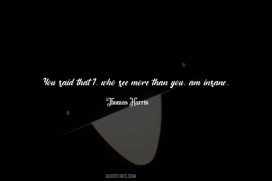 Thomas Harris Quotes #367778