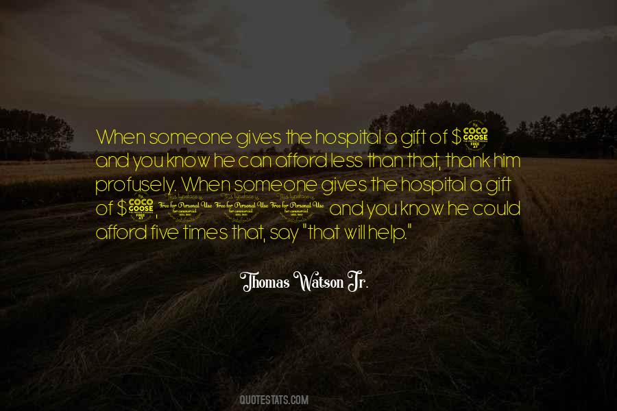 Thomas J Watson Jr Quotes #753145