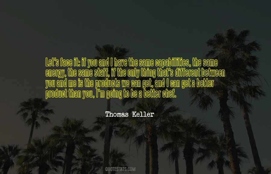 Thomas Keller Quotes #389061