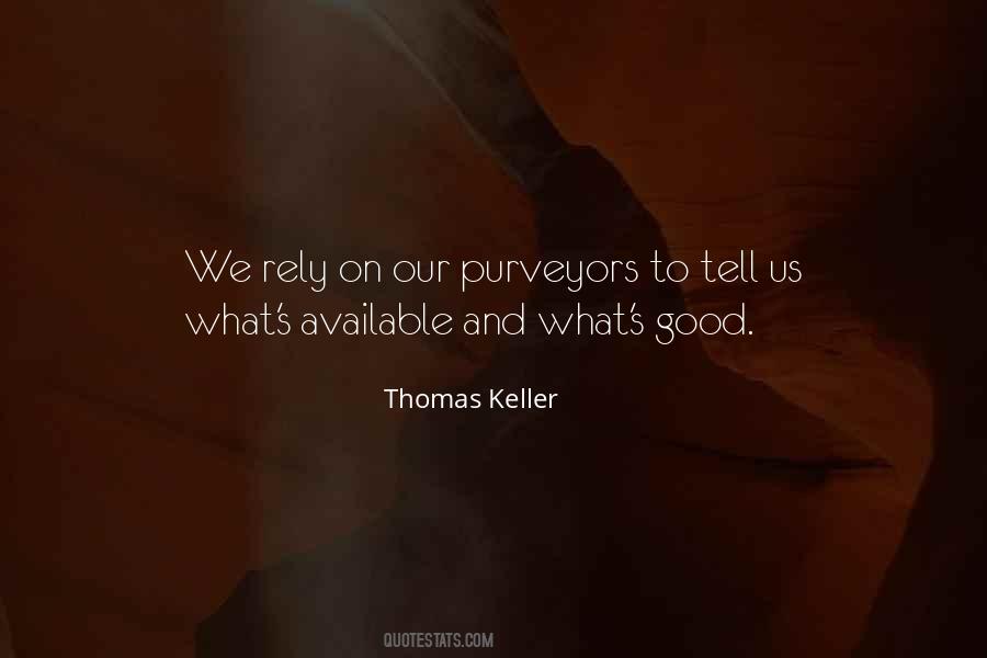 Thomas Keller Quotes #496356