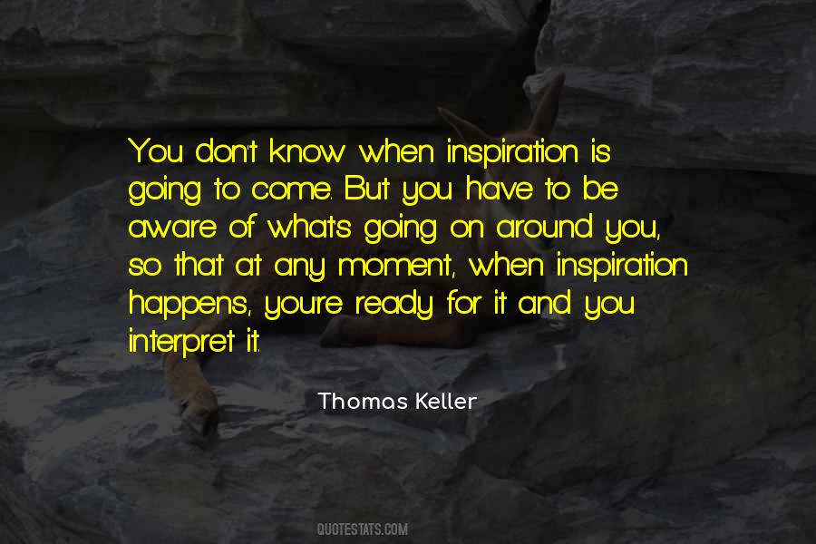Thomas Keller Quotes #515729