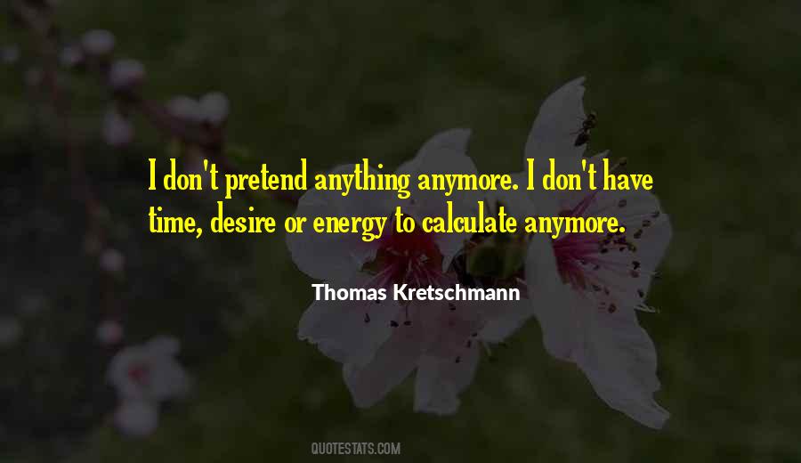 Thomas Kretschmann Quotes #1212585