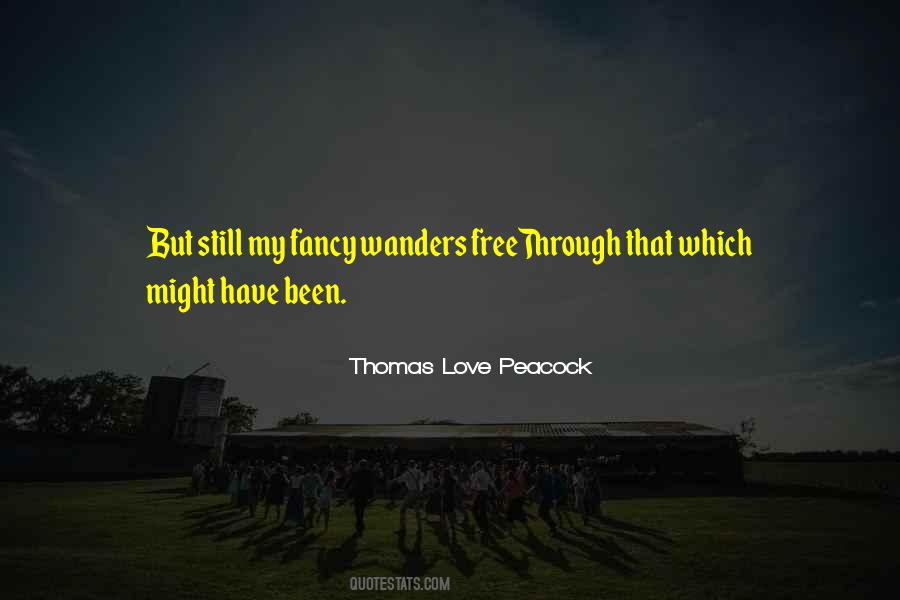 Thomas Love Peacock Quotes #172829