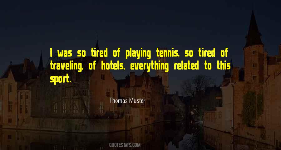 Thomas Muster Quotes #1617193