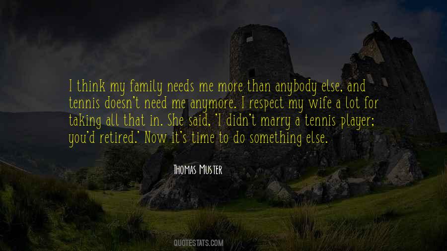 Thomas Muster Quotes #618077