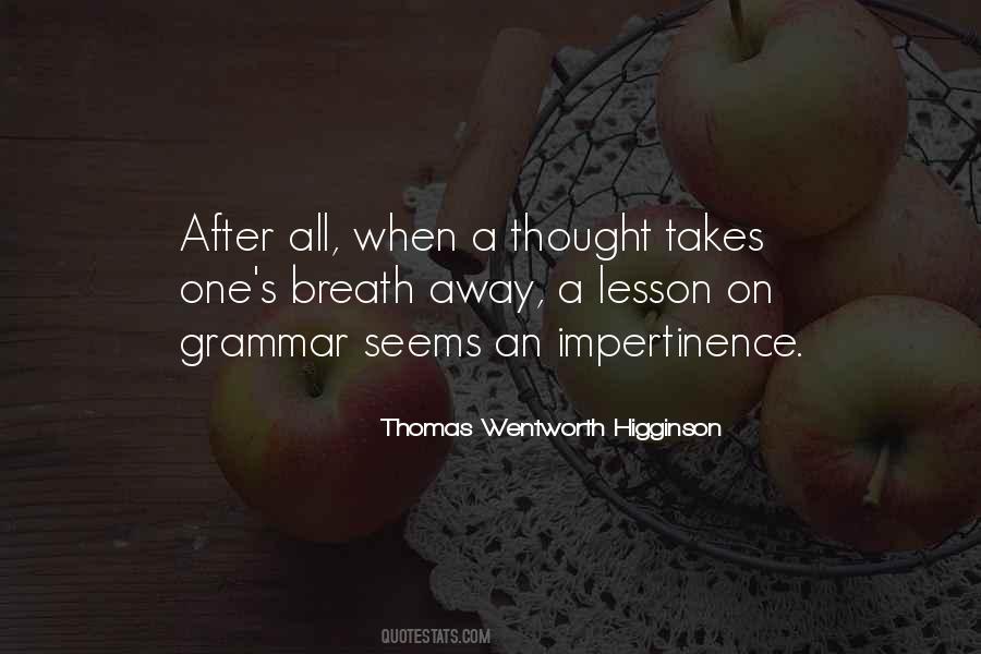 Thomas Wentworth Higginson Quotes #731580