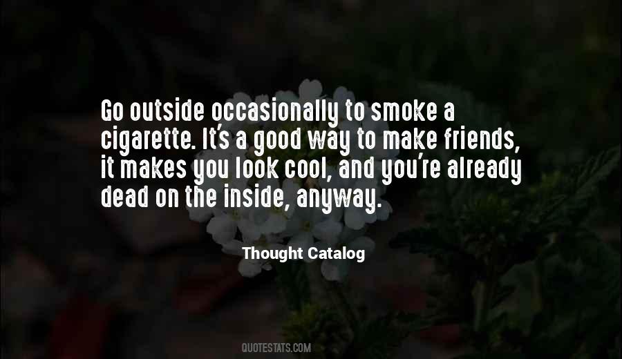 Thought Catalog Quotes #1839996 Thought Catalog Quotes #1839996