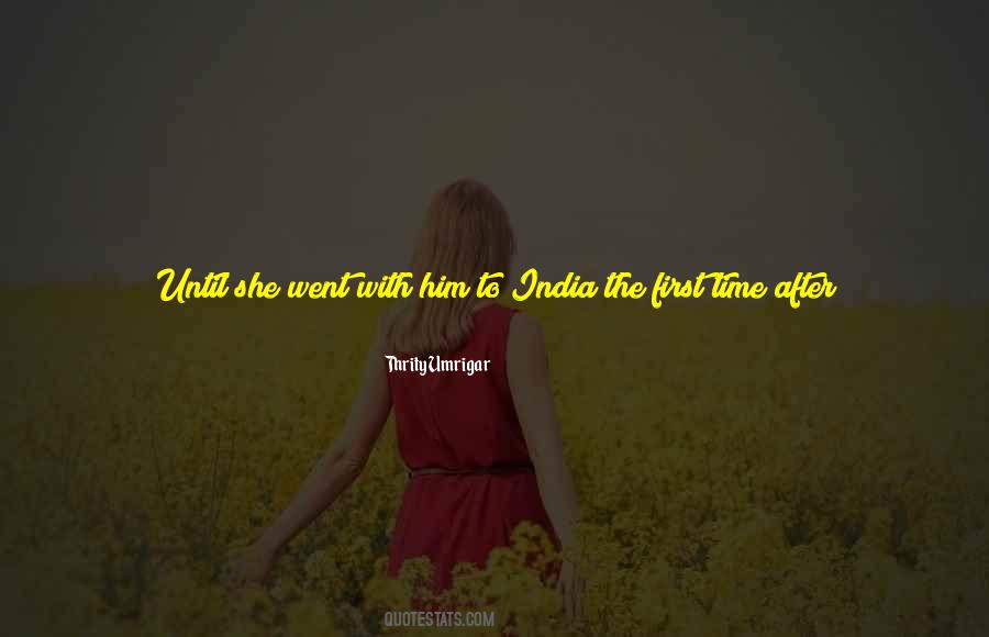 Thrity Umrigar Quotes #835718